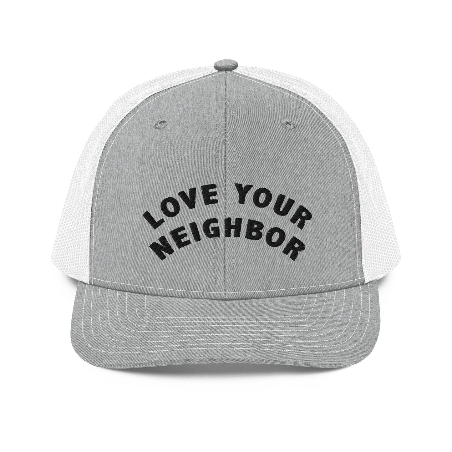 Love Your Neighbor Trucker Hat by Paul Cardall