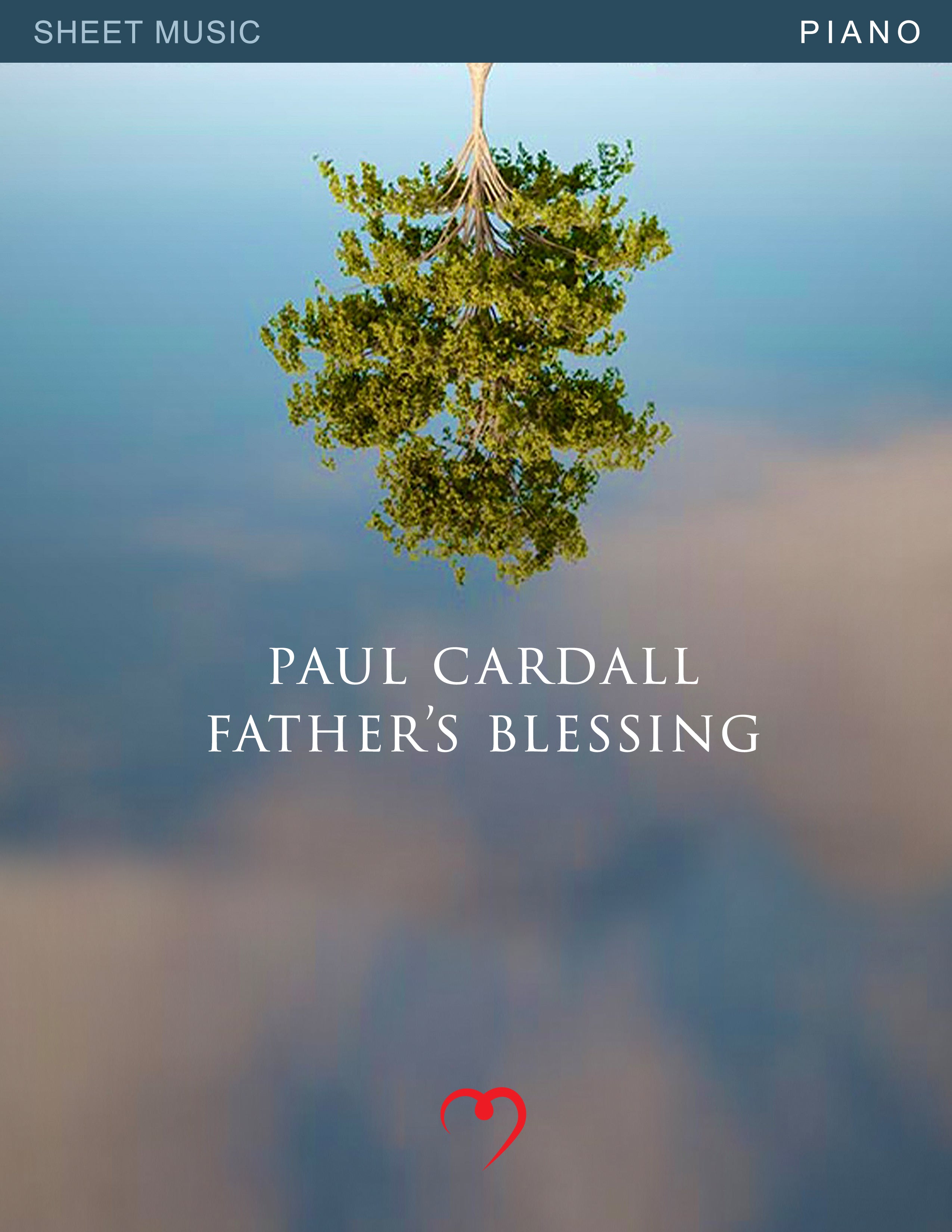 Father's Blessing (Sheet Music) – Paul Cardall Store